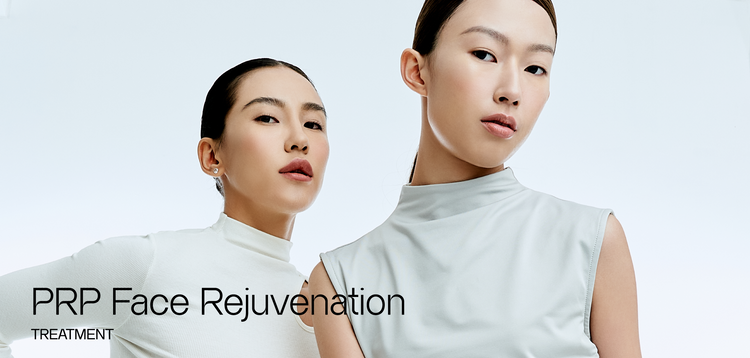 PRP Face Rejuvenation Treatment for Skin Regeneration | B+ Clinic Malaysia